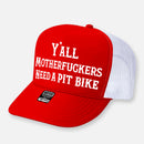 Y'ALL NEED A PIT BIKE HAT