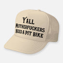 Y'ALL NEED A PIT BIKE HAT