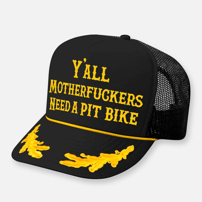 Y'ALL NEED A PIT BIKE HAT
