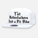 Y'ALL NEED A PIT BIKE HAT