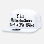 Y'ALL NEED A PIT BIKE HAT