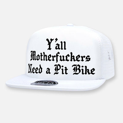 Y'ALL NEED A PIT BIKE HAT